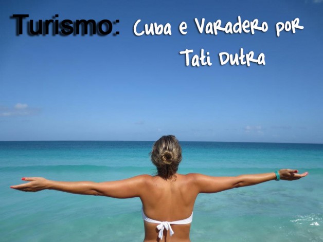dica-de-turismo-cuba-blog-de-turismo-blog-carola-duarte dica-de-turismo-cuba-blog-de-turismo-blog-carola-duarte