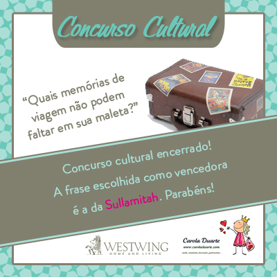 Vencedora do concurso cultural Westwing + Blog Carola Duarte
