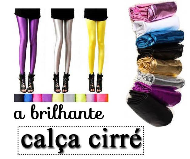A brilhante legging Cirré