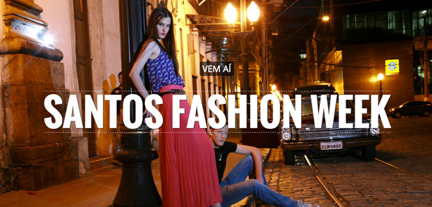 Vem o Santos Fashion Week