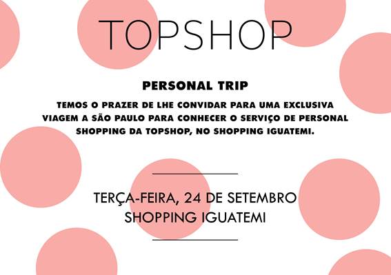 Personal Trip com a Topshop Iguatemi